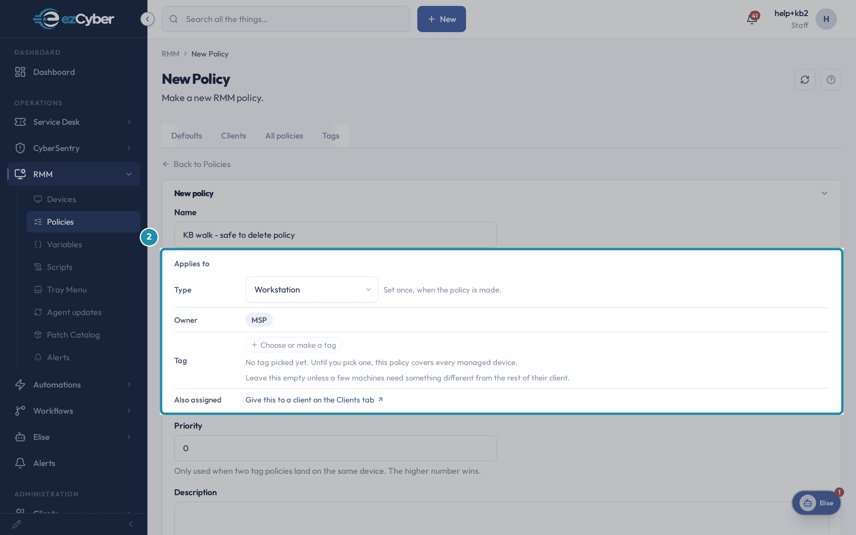The New Policy form with Name filled in as 'KB walk - safe to delete policy' and the Applies to group beneath it: Type on Workstation with 'Set once, when the policy is made', Owner MSP, an empty Tag picker reading 'No tag picked yet. Until you pick one, this policy covers every managed device', and Also assigned linking to 'Give this to a client on the Clients tab'.